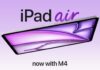 Apple го претстави новиот iPad Air опремен со M4 процесор