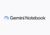 Google го преименува NotebookLM во Gemini Notebook и воведува нови аналитички функции
